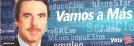 En el año 2000 el PP empapeló España con el “vamos a más”.