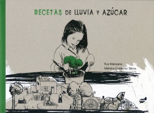 'Recetas de lluvia y azúcar', de Eva Manzano y Mónica Gutiérrez