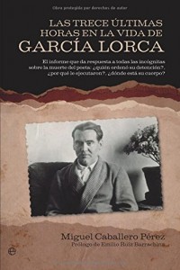 'Las trece últimas horas en la vida de García Lorca'