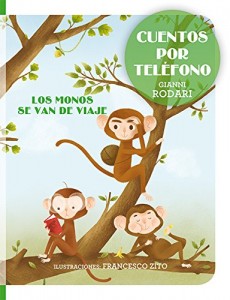 Gianni Rodari libros de cuentos | Cuentos por teléfono | Los monos se van de viaje | +5 años