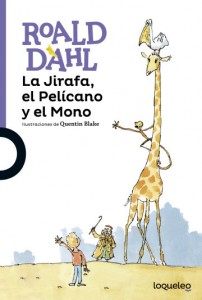 Cuentos y libros de Roald Dahl | La Jirafa, el Pelícano y el Mono | The giraffe and the pelican and the monkey | 1985 | +8 años