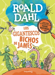 Cuentos y libros de Roald Dahl | Los gigantescos bichos de James | +10 años