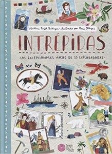 Libros feministas para niñas, niños y jóvenes | Intrépidas - Los excepcionales viajes de 25 exploradoras | +6 años