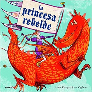 Libros feministas para niñas, niños y jóvenes | La princesa rebelde | +4 años