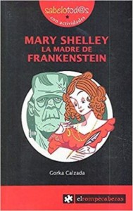 Libros feministas para niñas, niños y jóvenes | Mary Shelley la madre de Frankenstein | +9 años