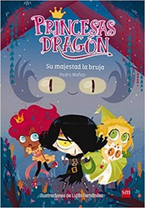 Libros feministas para niñas, niños y jóvenes | Princesas Dragón: Su majestad la bruja