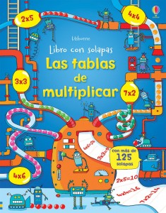Juegos para aprender matemáticas | Las tablas de multiplicar. Libro con solapas | +6 años 