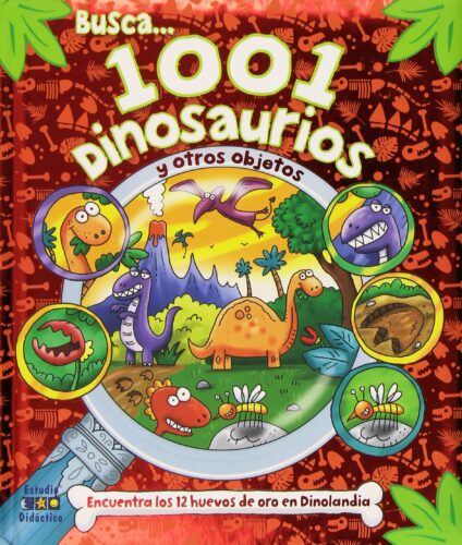 Busca 1001 dinosaurios y otros objetos | +6 años | 24 páginas 