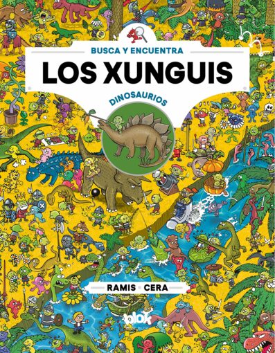 Busca y encuentra. Xunguis entre dinosaurios | +7 años | 32 páginas
