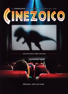 Libros de dinosaurios para niños y adultos | CINEZOICO. El dinosaurio a través de la historia del cine | Adultos | 288 páginas