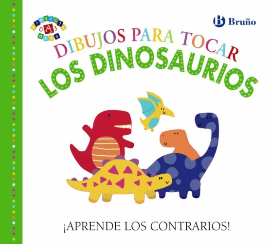 Dibujos para tocar. Los dinosaurios | A partir de 0 años | 16 páginas