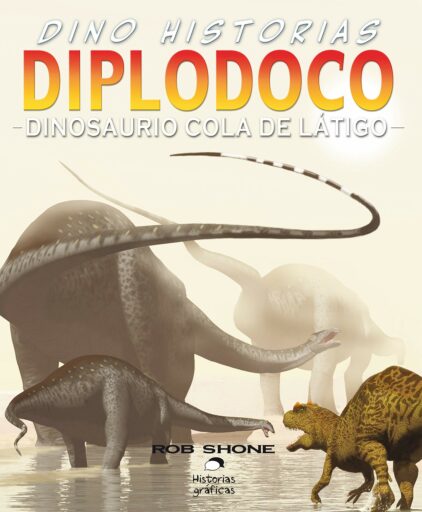 Diplodoco. Dinosaurio cola de látigo |  +9 años | 32 páginas