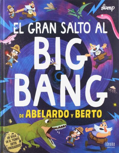 El gran salto al big bang de Abelardo y Berto | +6 años | 32 páginas