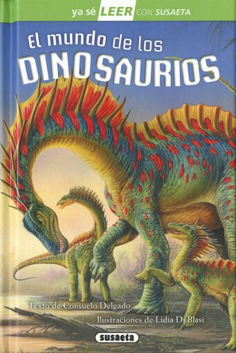 El mundo de los dinosaurios | +8 años | 48 páginas
