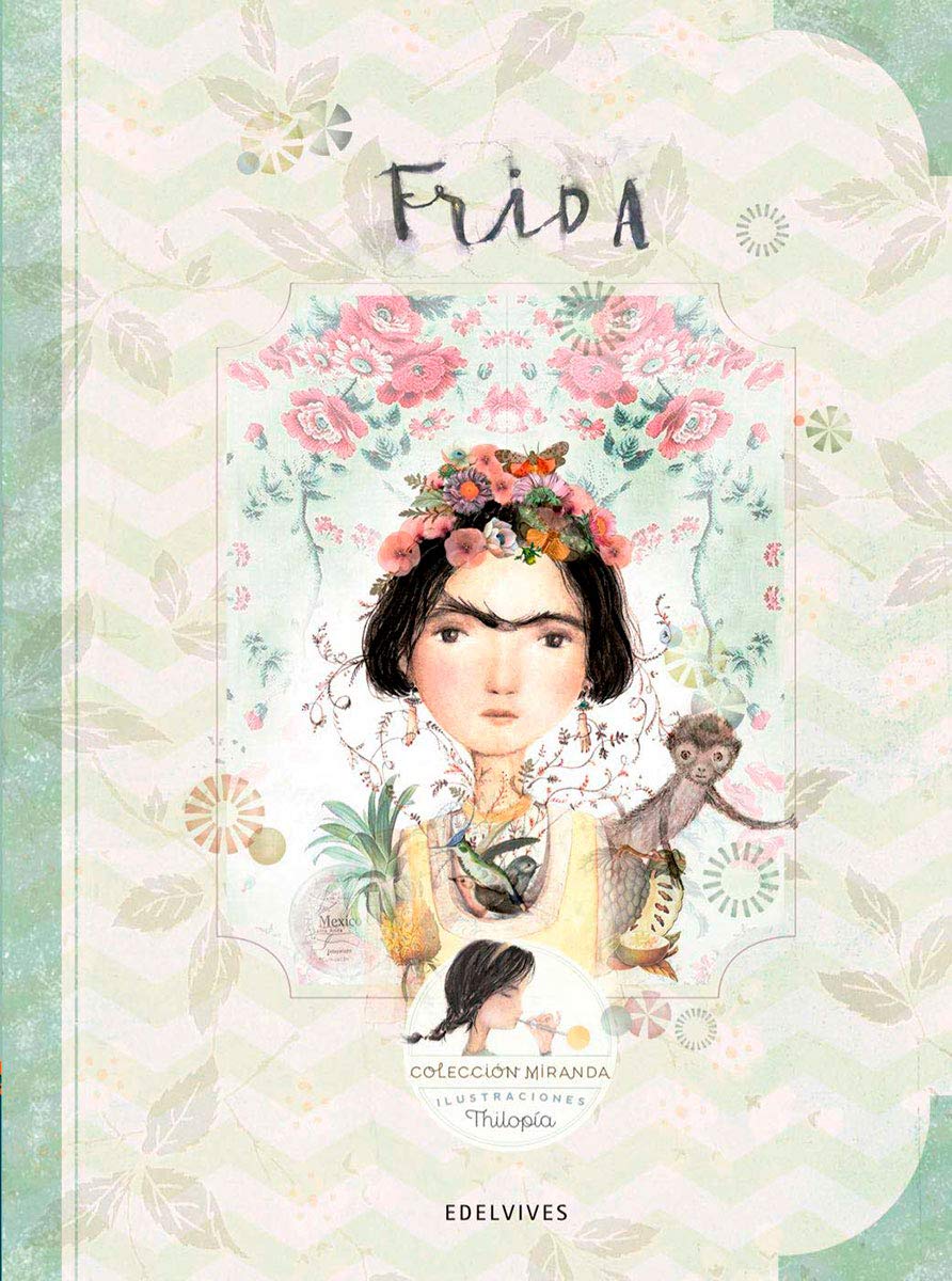 Libros sobre Frida Kahlo para niños | Frida | +8 años