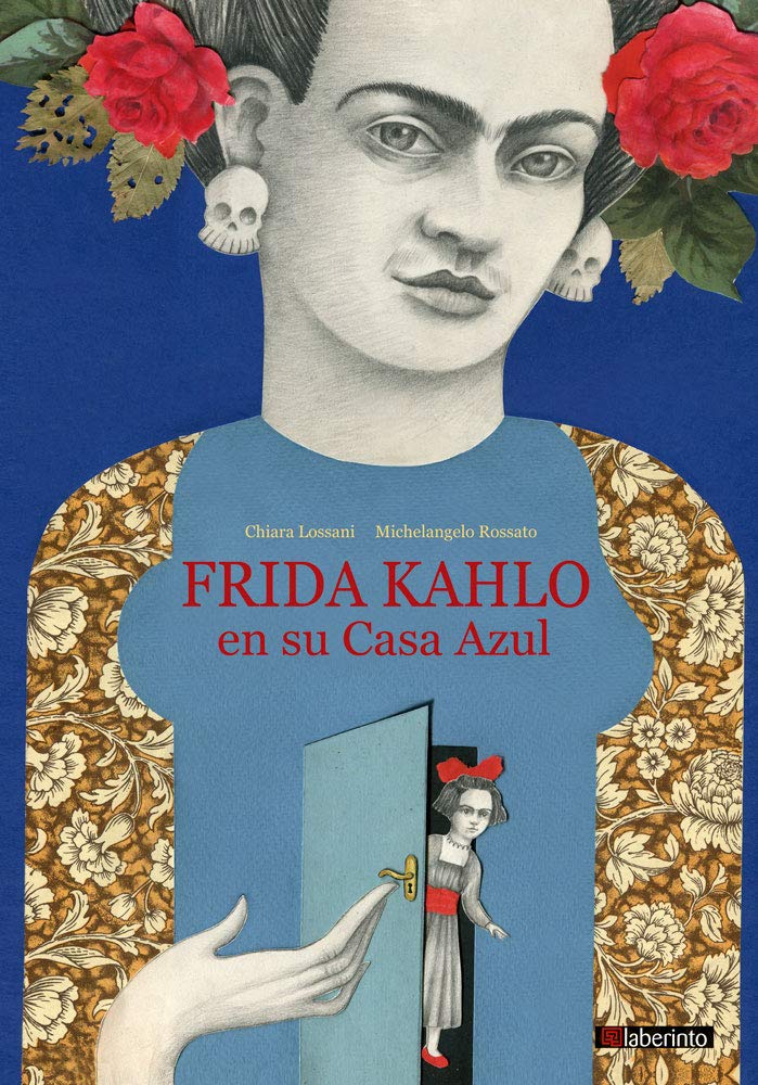 Libros sobre Frida Kahlo para niños | Frida Kahlo en su Casa Azul | +7 años