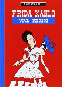 Libros sobre Frida Kahlo para niños | Frida Kahlo. Viva México | +15 años