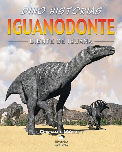 Iguanodonte. Diente de iguana | +9 años | 32 páginas