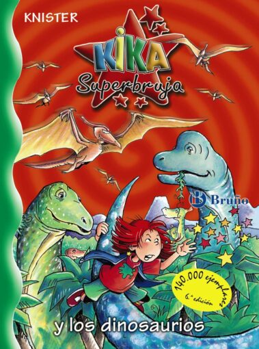 Kika Superbruja y los dinosaurios | +8 años | 160 páginas