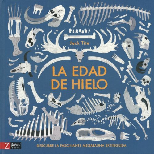 La edad de hielo. Descubre la fascinante megafauna extinguida | +8 años | 64 páginas