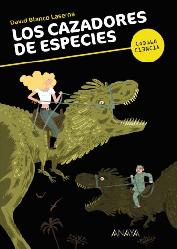 Libros de dinosaurios para niños y adultos | Los cazadores de especies | 12 años | 160 páginas