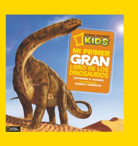 Mi primer gran libro de los dinosaurios | +6 años | 128 páginas