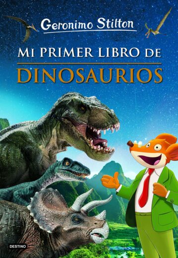Mi primer libro de dinosaurios - Geronimo Stilton | +7 años | 72 páginas