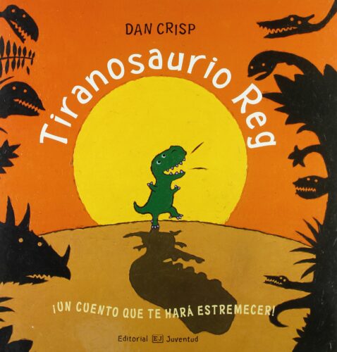 Tiranosaurio Reg | +3 años | 32 páginas