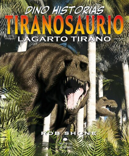 Libros de dinosaurios para niños y adultos | Tiranosaurio. Lagarto tirano | +9 años | 32 páginas 