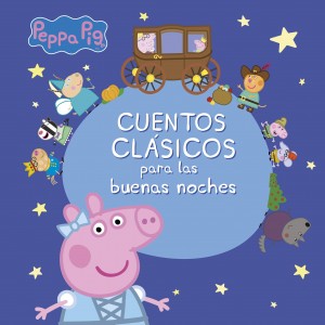 Juguetes y cuentos de Peppa Pig | Cuentos clásicos para las buenas noches | A partir de 4 años | 96 páginas 