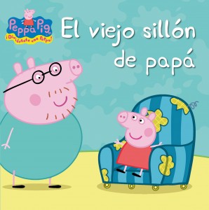 Juguetes y cuentos de Peppa Pig | El viejo sillón de papá | A partir de 4 años | 24 páginas
