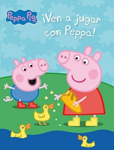 Juguetes y cuentos de Peppa Pig | ¡Ven a jugar con Peppa! | A partir de 4 años | 16 páginas 