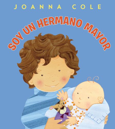 Cómo tratar los celos entre hermanos | Soy un hermano mayor | 32 páginas | +4 años