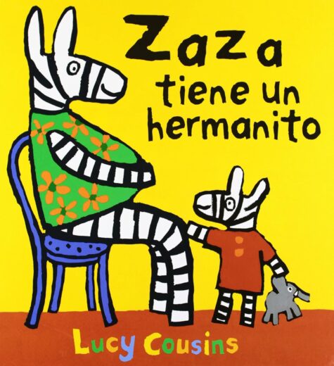Cómo tratar los celos entre hermanos | Zaza tiene un hermanito | 32 páginas | +3 años