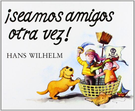 ¡Seamos amigos otra vez! | 32 páginas | +5 años