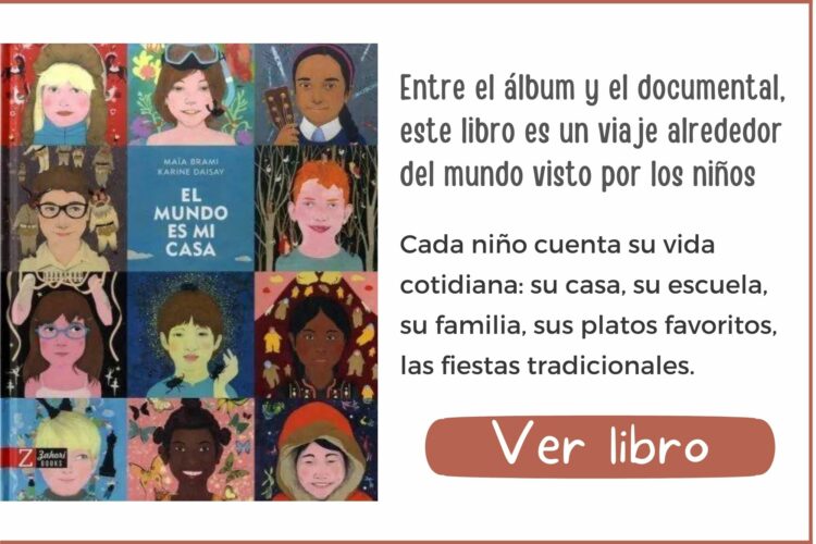 El mundo es mi casa | A partir de 6 años | 96 páginas