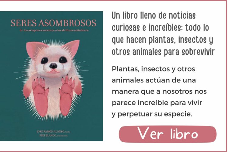Libros informativos | Seres asombrosos | A partir de 8 años | 58 páginas