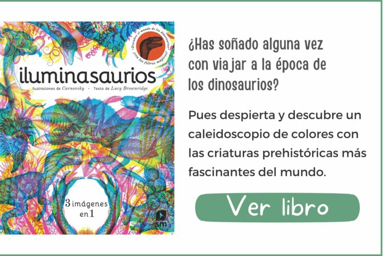 Iluminasaurios | A partir de 6 años | 64 páginas