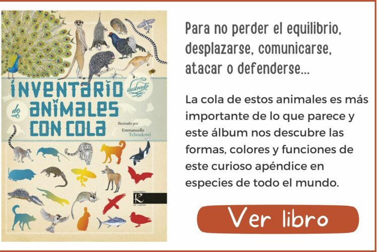 Inventario ilustrado de animales con cola | A partir de 6 años | 48 páginas
