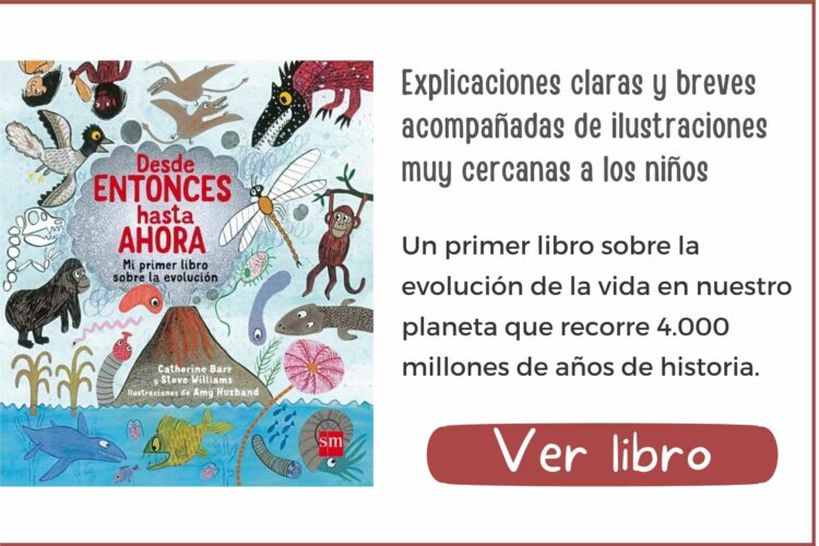Desde entonces hasta ahora | A partir de 6 años | 40 páginas