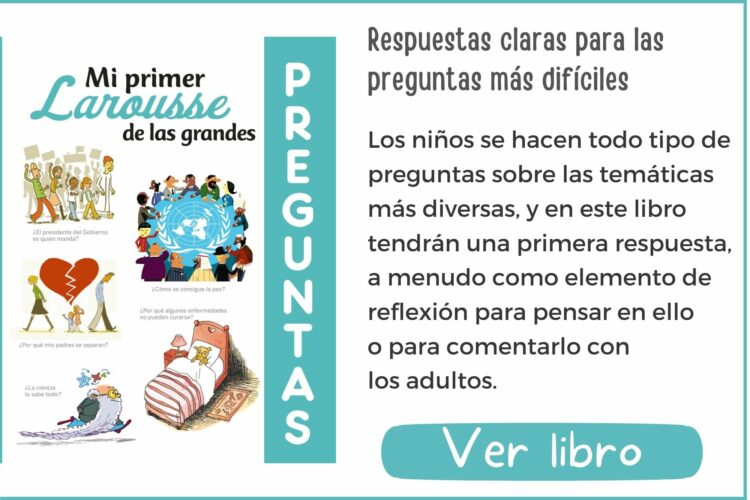 Mi primer Larousse de las grandes preguntas | A partir de 6 años | 160 páginas