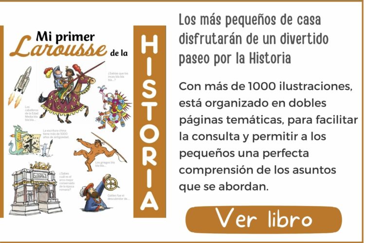 Mi primer Larousse de historia | A partir de 8 años | 192 páginas