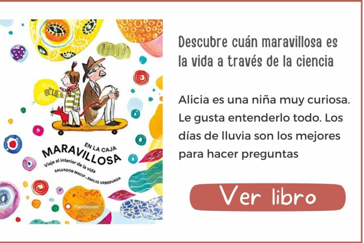 En la caja maravillosa. Viaje al interior de la vida | A partir de 7 años | 60 páginas