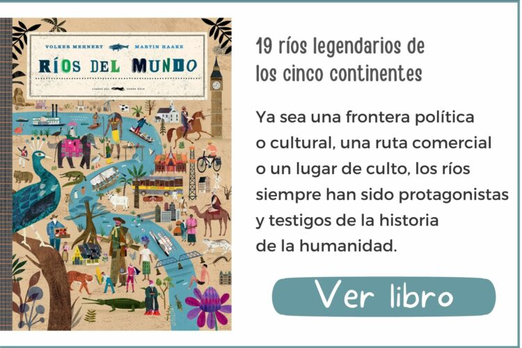 Ríos del mundo | A partir de 6 años | 40 páginas