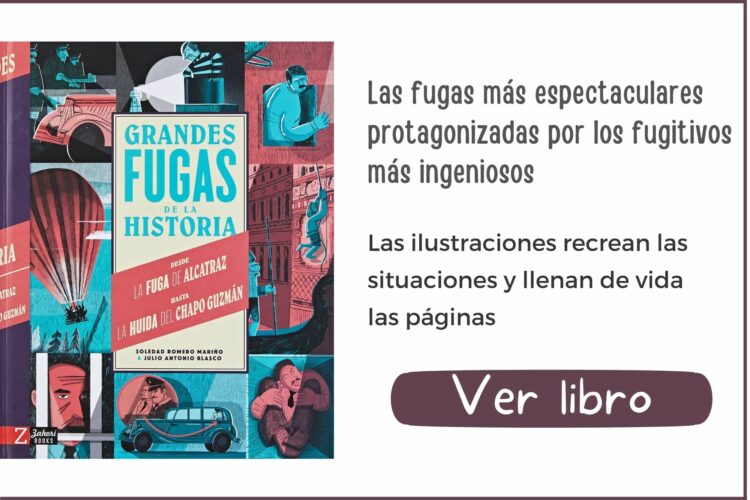 Libros informativos | Grandes fugas de la historia | A partir de 7 años | 64 páginas