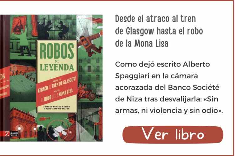 Libros informativos | Robos de Leyenda | A partir de 12 años | 64 páginas