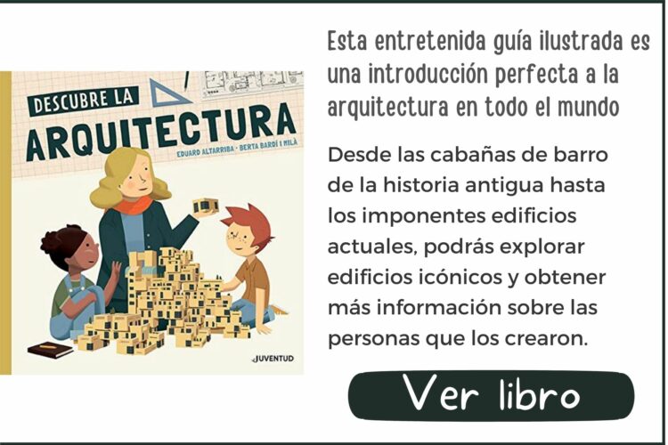 Libros informativos | Descubre la arquitectura | A partir de 9 años | 48 páginas