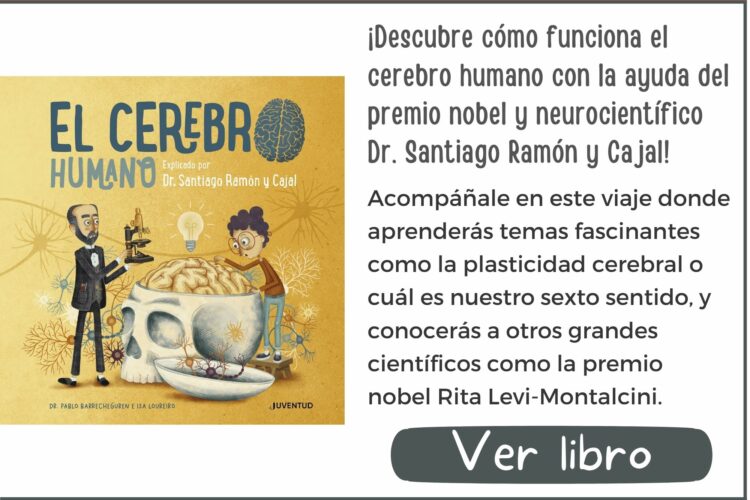 El cerebro humano. Explicado por Dr. Santiago Ramón y Cajal | A partir de 12 años | 48 páginas