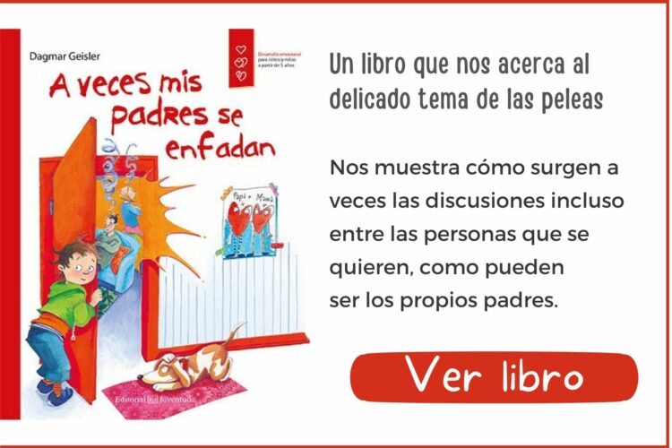 A veces mis padres se enfadan | A  partir de 7 años | 36 páginas