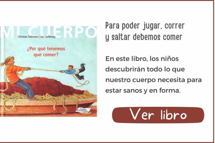 ¿Por qué tenemos que comer? | A partir de 5 años | 26 páginas